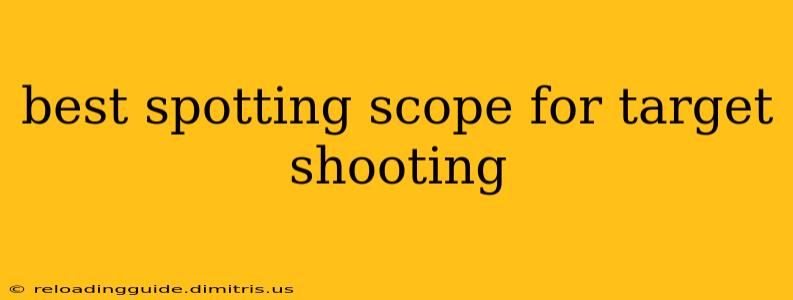 best spotting scope for target shooting