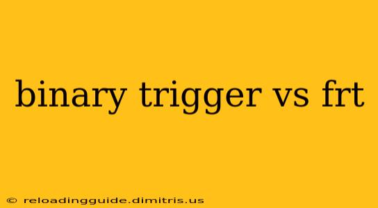 binary trigger vs frt