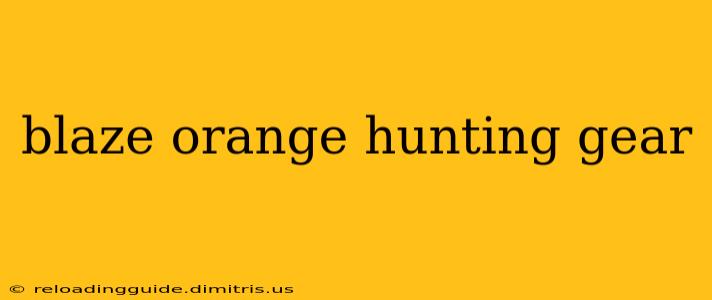 blaze orange hunting gear