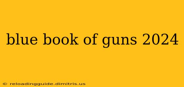 blue book of guns 2024