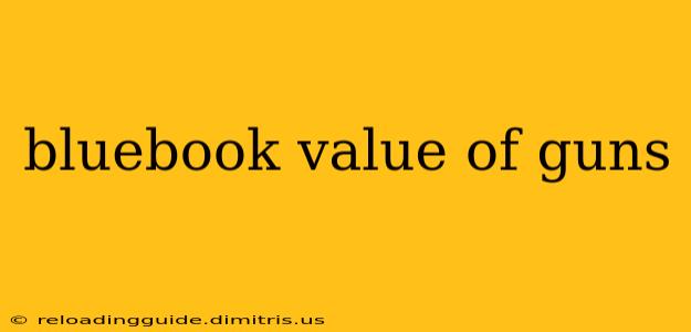 bluebook value of guns