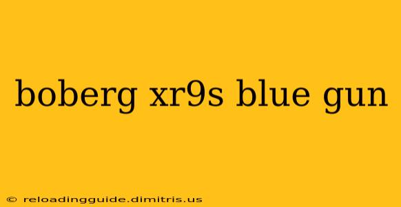 boberg xr9s blue gun