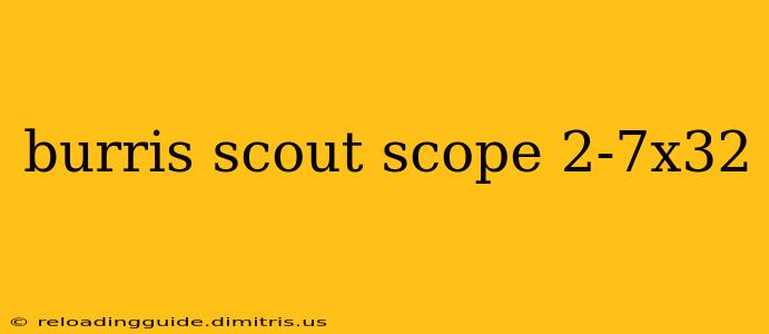 burris scout scope 2-7x32