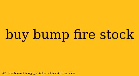 buy bump fire stock