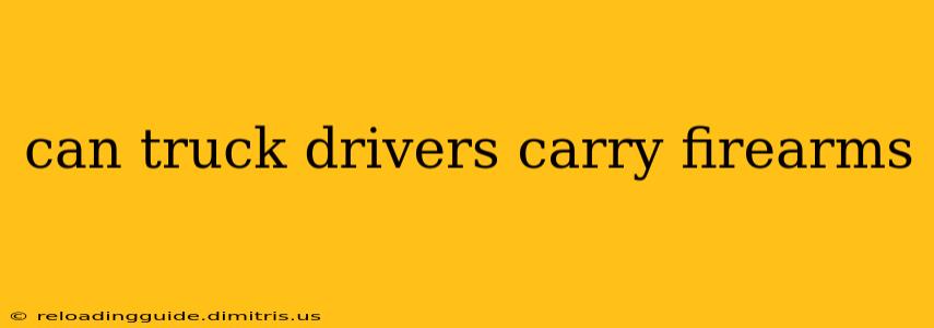 can truck drivers carry firearms