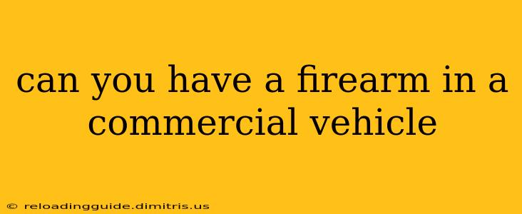 can you have a firearm in a commercial vehicle