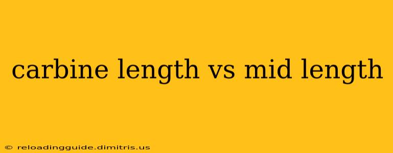 carbine length vs mid length