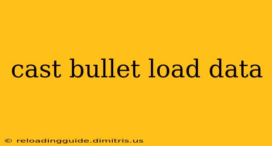 cast bullet load data