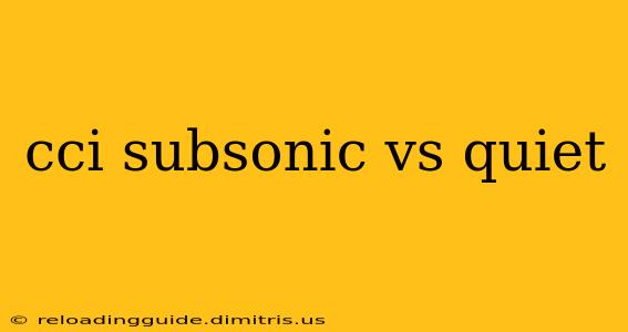 cci subsonic vs quiet