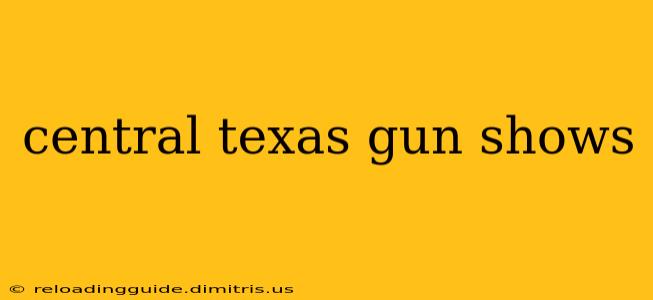 central texas gun shows