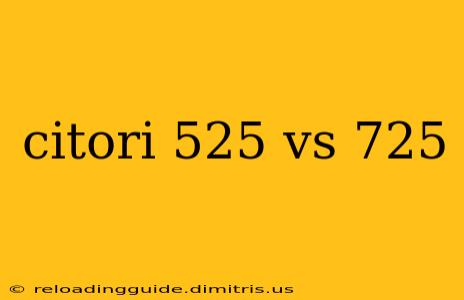 citori 525 vs 725