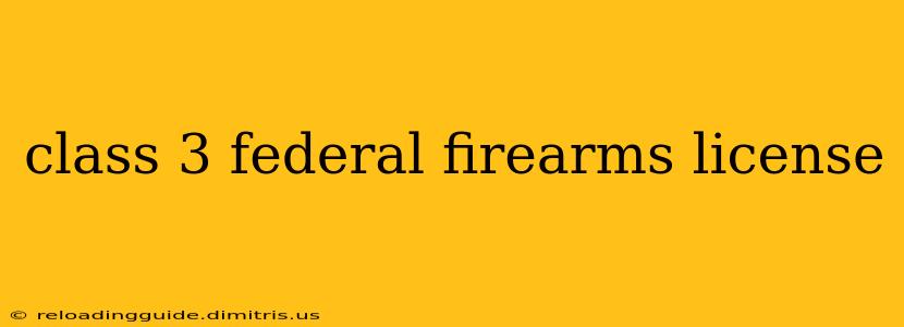 class 3 federal firearms license