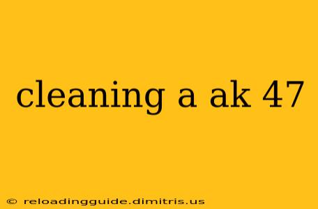 cleaning a ak 47