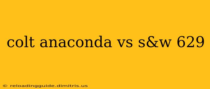 colt anaconda vs s&w 629