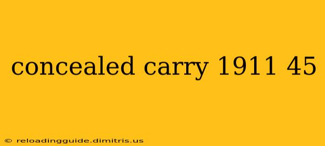 concealed carry 1911 45