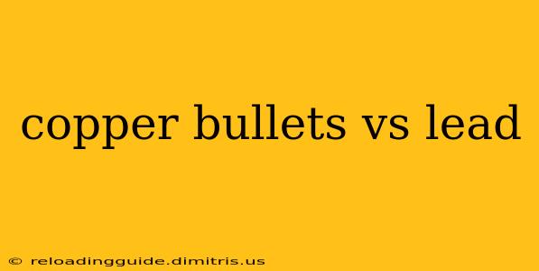 copper bullets vs lead