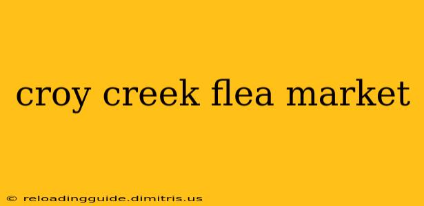 croy creek flea market