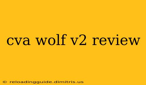 cva wolf v2 review