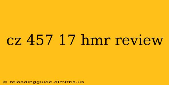 cz 457 17 hmr review