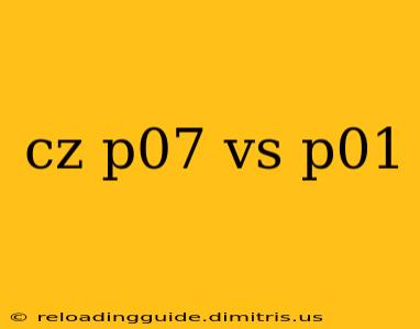 cz p07 vs p01