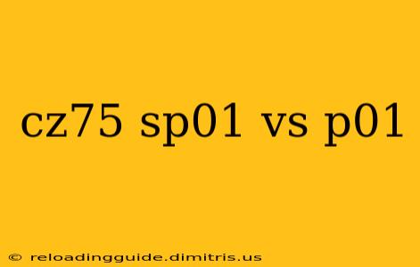 cz75 sp01 vs p01