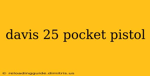 davis 25 pocket pistol