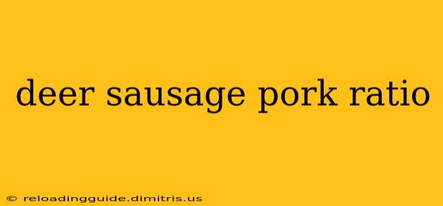 deer sausage pork ratio