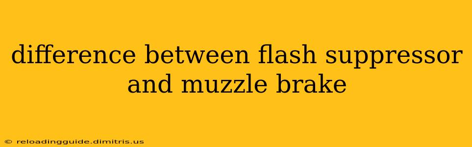 difference between flash suppressor and muzzle brake