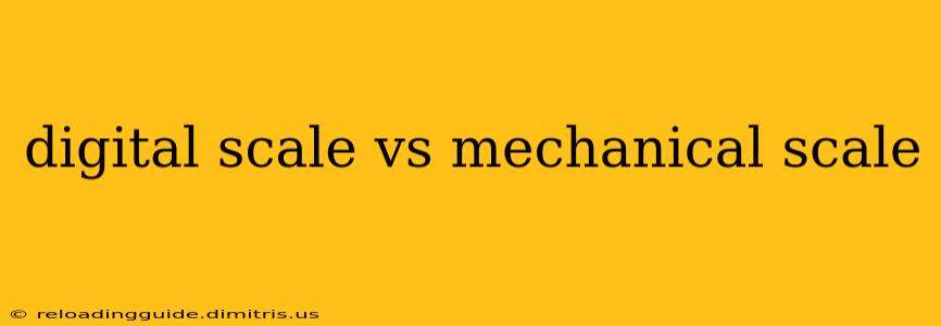 digital scale vs mechanical scale