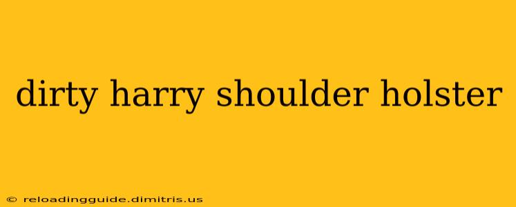 dirty harry shoulder holster