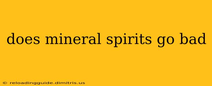 does mineral spirits go bad