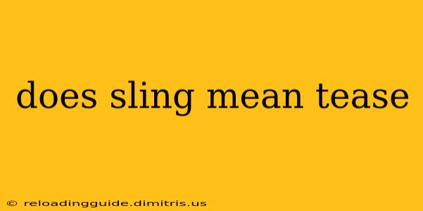 does sling mean tease