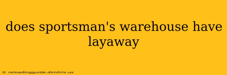 does sportsman's warehouse have layaway