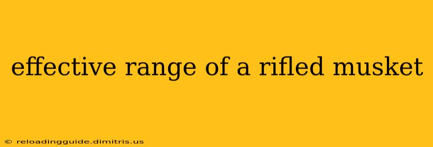 effective range of a rifled musket