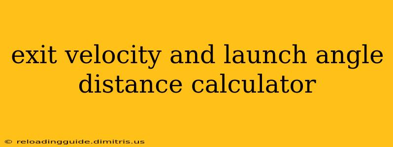 exit velocity and launch angle distance calculator