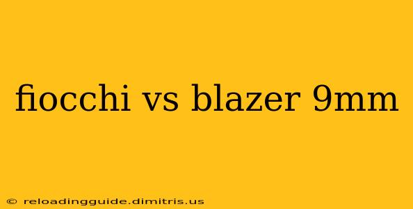 fiocchi vs blazer 9mm