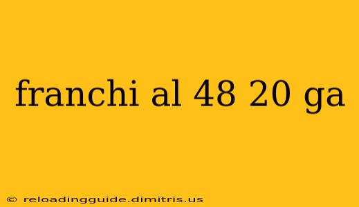 franchi al 48 20 ga