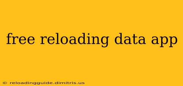 free reloading data app