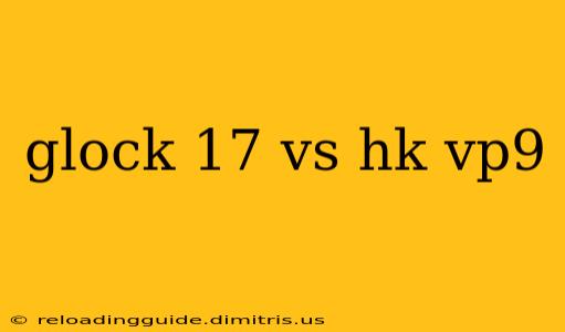 glock 17 vs hk vp9