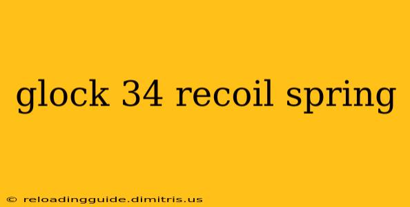 glock 34 recoil spring