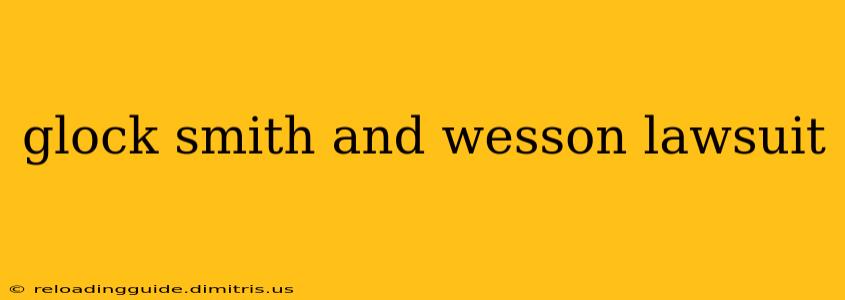 glock smith and wesson lawsuit