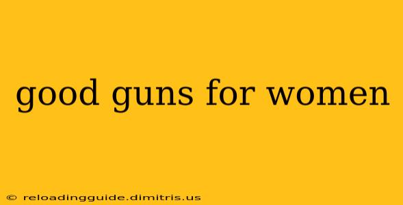 good guns for women