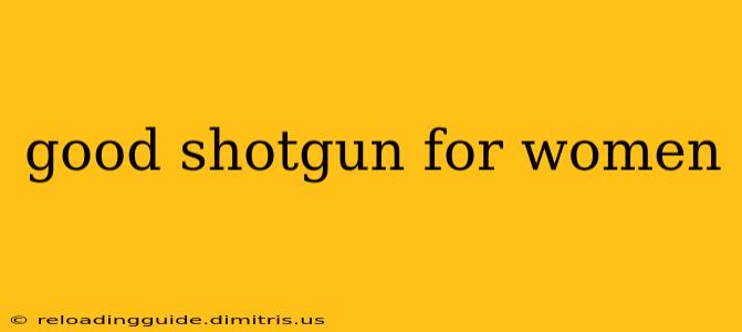 good shotgun for women