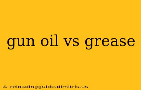 gun oil vs grease