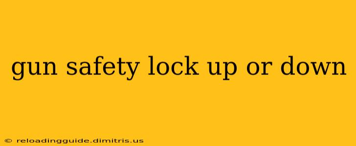 gun safety lock up or down