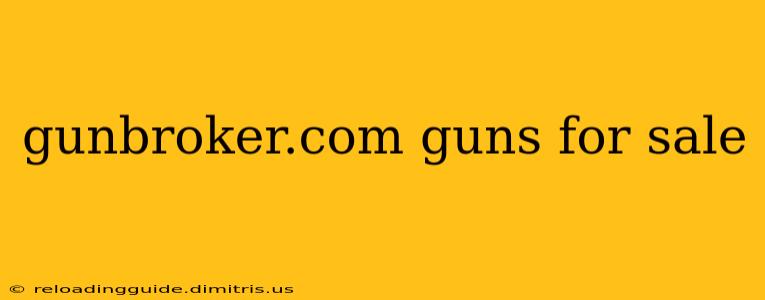 gunbroker.com guns for sale