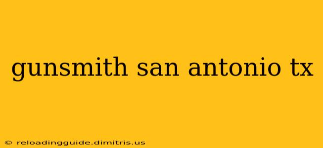 gunsmith san antonio tx