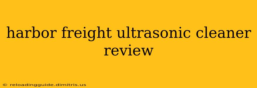 harbor freight ultrasonic cleaner review