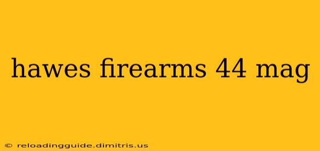 hawes firearms 44 mag