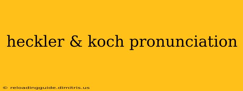 heckler & koch pronunciation